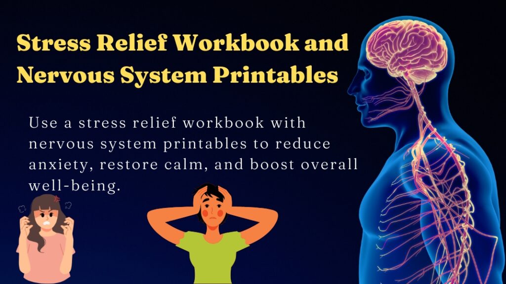 Stress Relief Workbook and Nervous System Printables